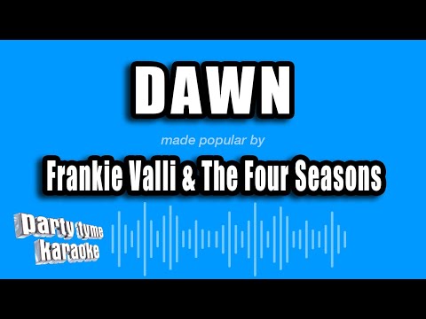 Frankie Valli & The Four Seasons - Dawn