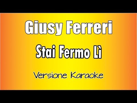 Giusy Ferreri - Stai fermo lì