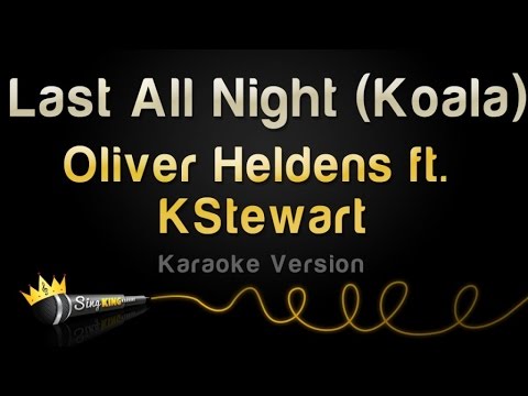 Oliver Heldens feat. KStewart - Last All Night (Koala)