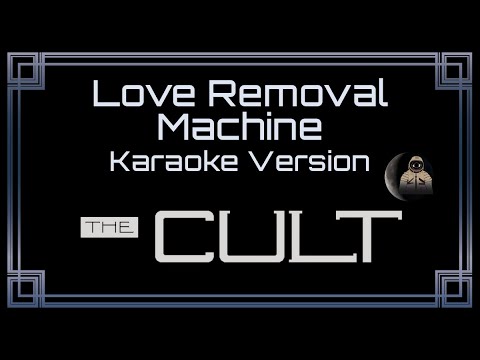 The Cult - Love Removal Machine