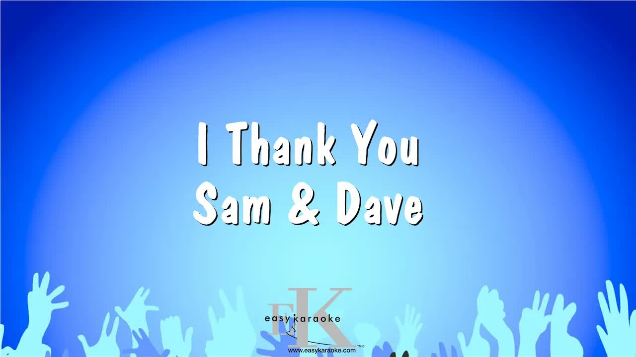 Sam & Dave - I Thank You
