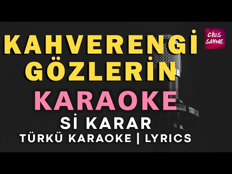 Kahverengi Gözlerin - Si