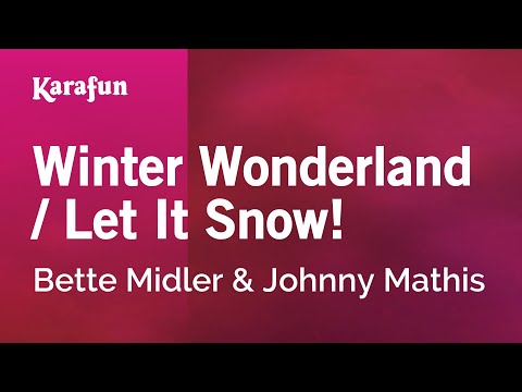 Bette Midler & Johnny Mathis - Winter Wonderland / Let It Snow!