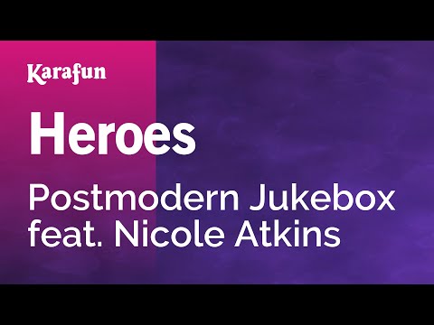 Postmodern Jukebox & Nicole Atkins - Heroes