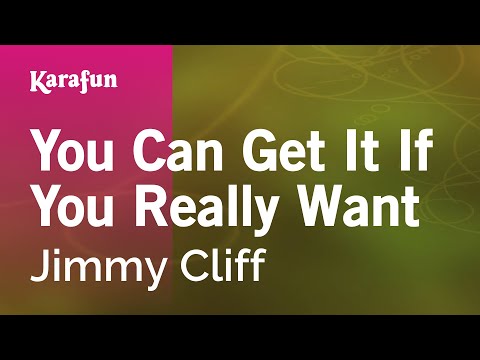 Jimmy Cliff - You Can Get It If You Really Want