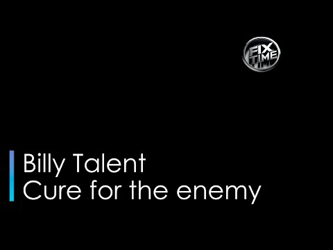 Billy Talent - Cure For The Enemy