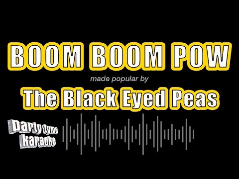Black Eyed Peas - Boom Boom Pow