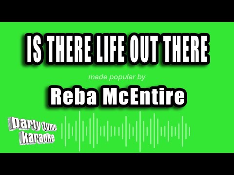 Reba McEntire - Is There Life Out There