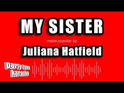 Juliana Hatfield - My Sister
