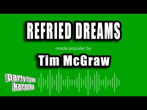 Tim McGraw - Refried Dreams