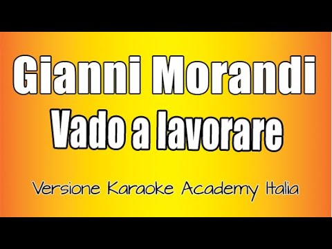Gianni Morandi - Vado a lavorare