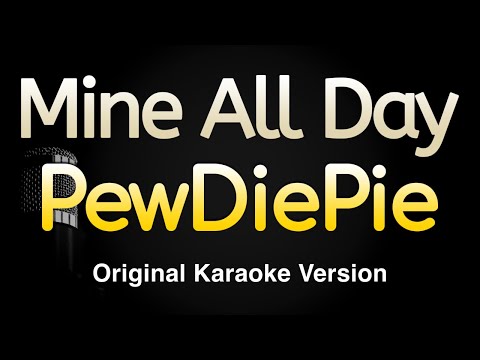 PewDiePie - Mine All Day
