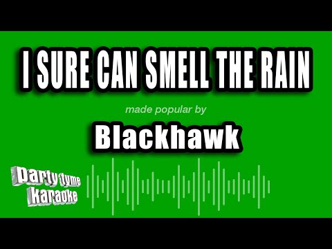 Blackhawk - I Sure Can Smell The Rain