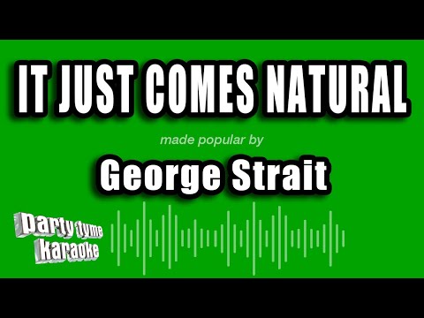 George Strait - It Just Comes Natural