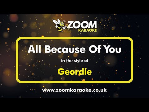 Geordie - All Because Of You