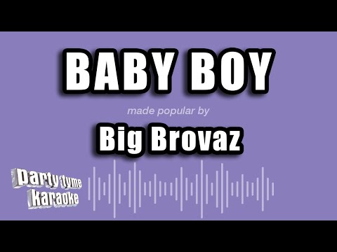 Big Brovaz - Baby Boy