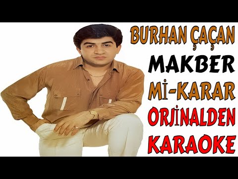 BURHAN ÇAÇAN - MAKBER