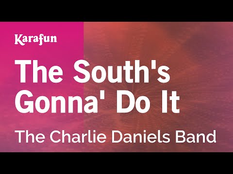The Charlie Daniels Band - The South's Gonna' Do It