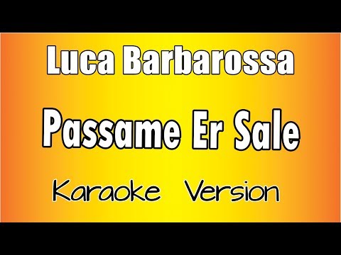 Luca Barbarossa - Passame Er Sale