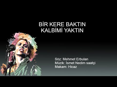 BIR KERE BAKTIN KALBIMI YAKTIN