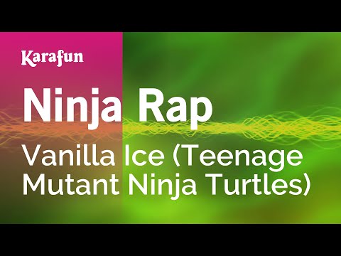 Vanilla Ice (Teenage Mutant Ninja Turtles) - Ninja Rap
