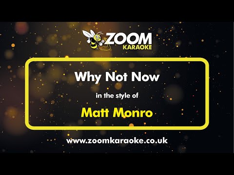 Matt Monro - Why Not Now