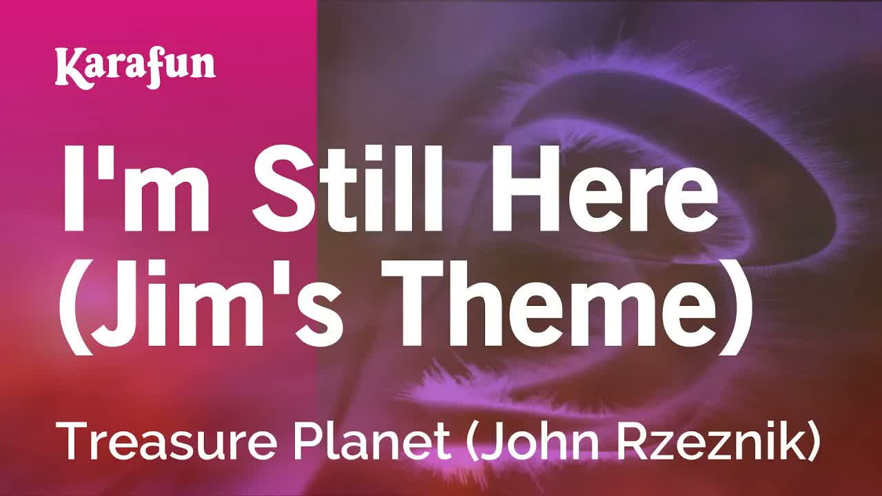 Treasure Planet (John Rzeznik) - I'm Still Here (Jim's Theme)