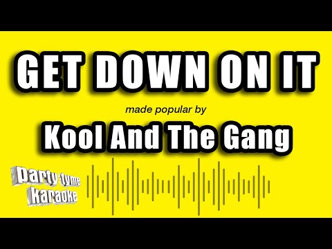 Kool And The Gang - Get Down On It