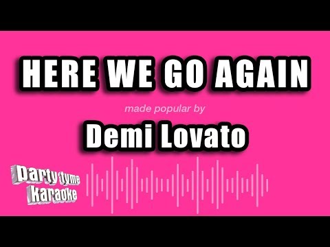 Demi Lovato - Here We Go Again