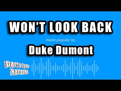 Duke Dumont - Won't Look Back