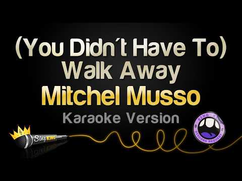 Mitchel Musso - (You Didn't Have To) Walk Away
