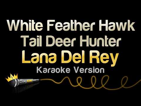 Lana Del Rey - White Feather Hawk Tail Deer Hunter