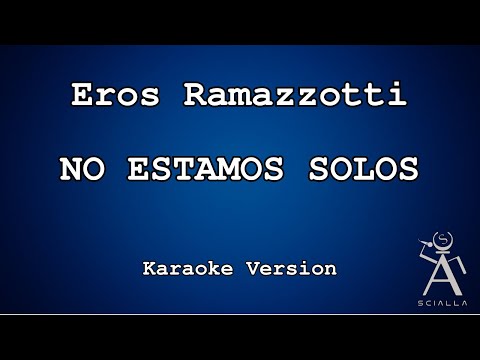 Eros Ramazzotti - No Estamos Solos