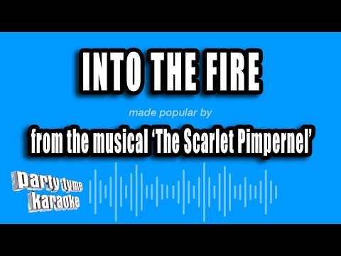 The Scarlet Pimpernel - Into The Fire