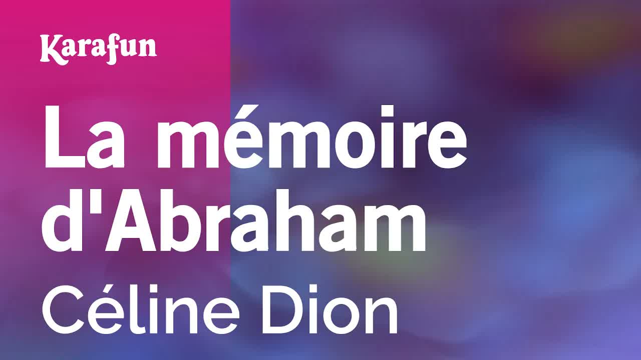 Céline Dion - La mémoire d'Abraham