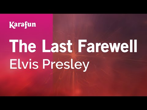 Elvis Presley - The Last Farewell