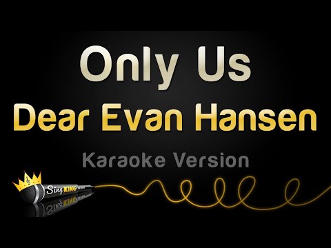 Dear Evan Hansen - Only Us