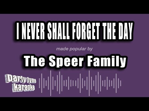 The Speer Family - I Never Shall Forget The Day
