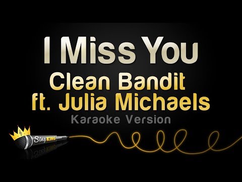 Clean Bandit feat. Julia Michaels - I Miss You