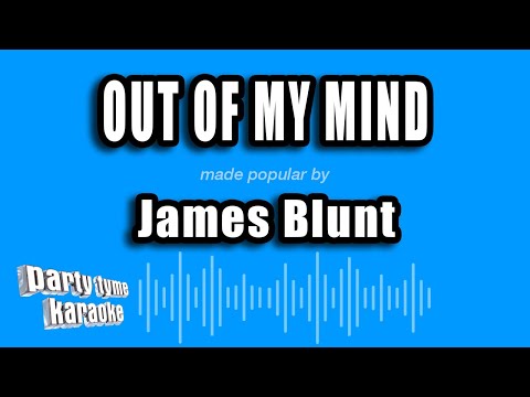 James Blunt - Out of My Mind