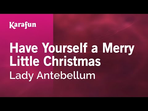 Lady A - Have Yourself a Merry Little Christmas
