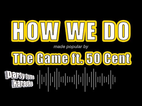 The Game feat. 50 Cent - How We Do