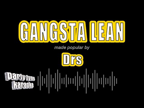 Drs - Gangsta Lean
