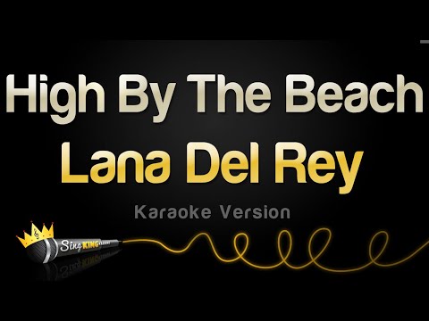 Lana Del Rey - High By The Beach