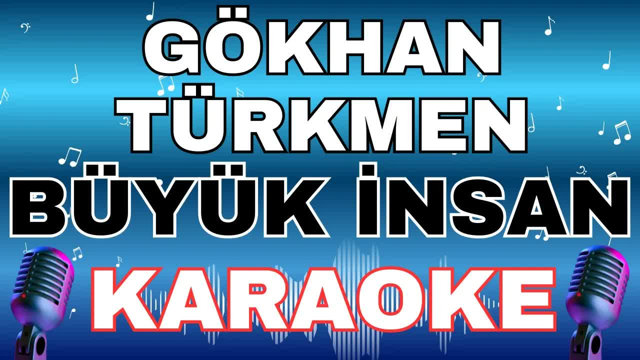 Gökhan Türkmen - Büyük İnsan