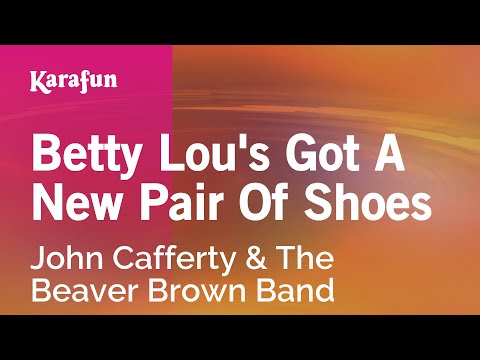 John Cafferty & The Beaver Brown Band * Betty Lou's Got A New Pair Of Shoes