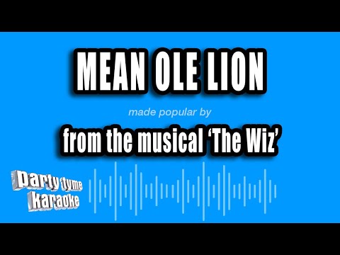 The Wiz - Mean Ole Lion