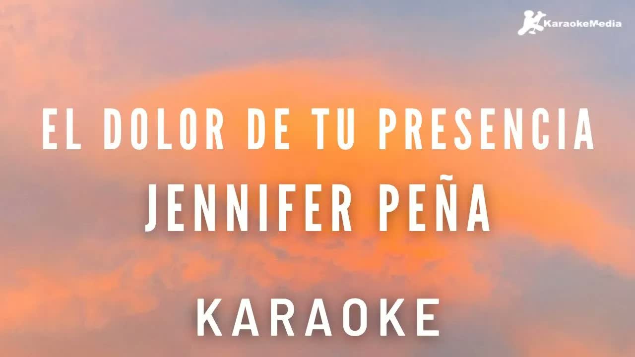 Jennifer Peña - El dolor de tu presencia