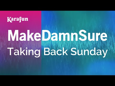 Taking Back Sunday - MakeDamnSure