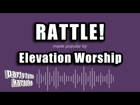 Elevation Worship - Rattle!